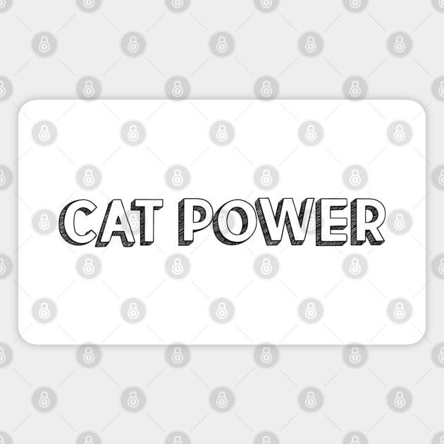 Cat Power <//> Typography Design Magnet by Aqumoet